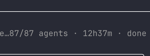 87/87 agents, 12h37m